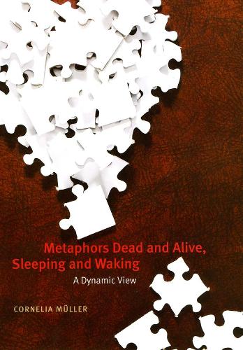 Бумажная книга «Metaphors Dead and Alive, Sleeping and Waking: A Dynamic View», автор Корнелия Мюллер - фото №1