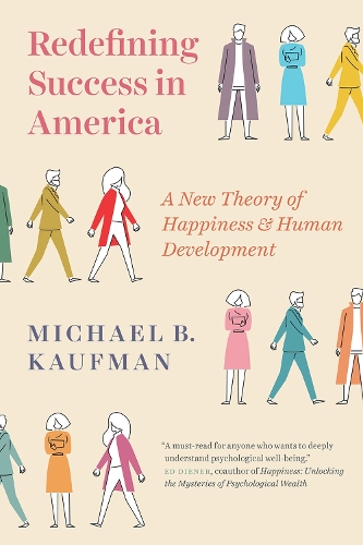 Бумажная книга «Redefining Success in America: A New Theory of Happiness and Human Development», автор Майкл Кауфман - фото №1