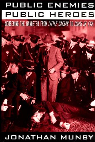 Бумажная книга «Public Enemies, Public Heroes: Screening the Gangster from Little Caesar to Touch of Evil», автор Джонатан Манби - фото №1