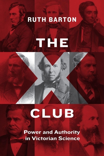 Бумажная книга «The X Club: Power and Authority in Victorian Science», автор Рут Бартон - фото №1