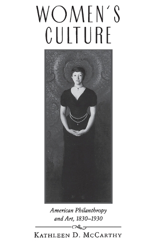Паперова книга «Women's Culture: American Philanthropy and Art, 1830-1930», автор Кетлін Д. Маккарті - фото №1