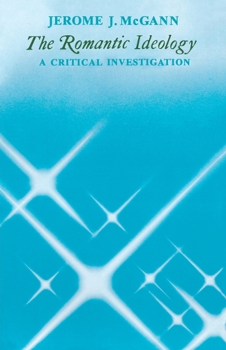 Бумажная книга «The Romantic Ideology: A Critical Investigation», автор Джером Дж. Макганн - фото №1
