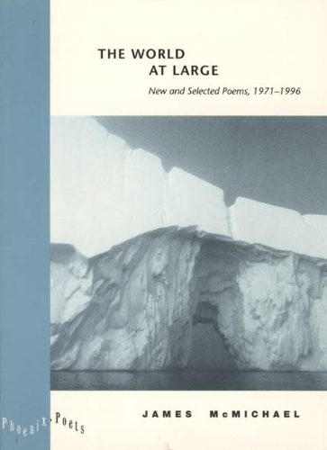 Бумажная книга «The World at Large: New and Selected Poems, 1971-1996», автор Джеймс Макмайкл - фото №1