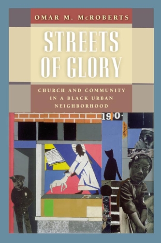 Бумажная книга «Streets of Glory: Church and Community in a Black Urban Neighborhood», автор Омар М. МакРобертс - фото №1