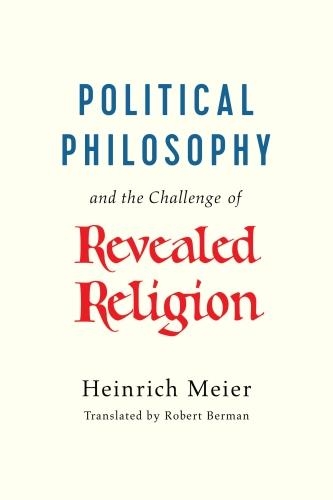 Бумажная книга «Political Philosophy and the Challenge of Revealed Religion», автор Генрих Майер - фото №1