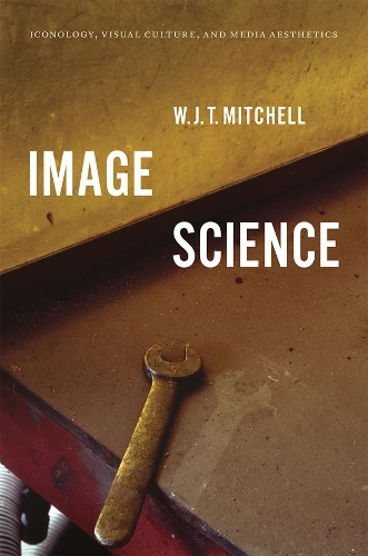 Паперова книга «Image Science: Iconology, Visual Culture, and Media Aesthetics», автор В. Дж. Т. Мітчелл - фото №1