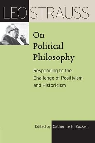 Бумажная книга «Leo Strauss on Political Philosophy: Responding to the Challenge of Positivism and Historicism», автор Лео Штраус - фото №1