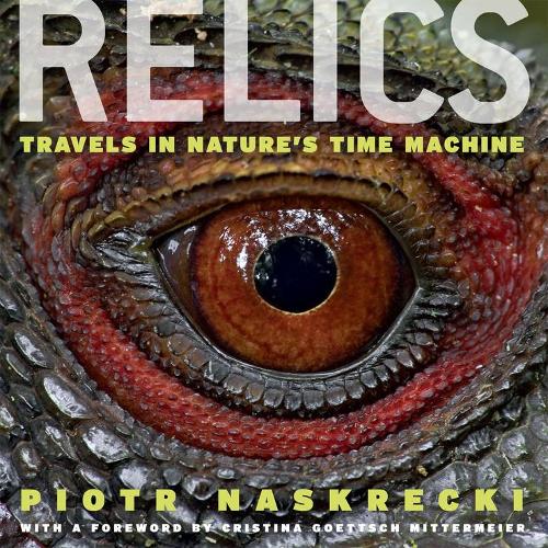 Паперова книга «Relics: Travels in Nature's Time Machine», автор Пьотр Наскрецький - фото №1