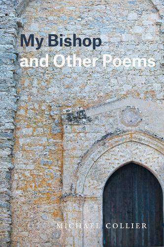 Бумажная книга «My Bishop and Other Poems», автор Майкл Колльер - фото №1