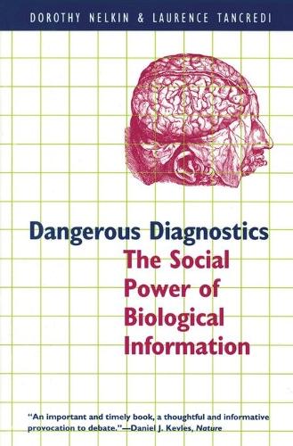 Паперова книга «Dangerous Diagnostics: The Social Power of Biological Information», авторів Дороті Нелкін, Лоуренс Танкреди - фото №1