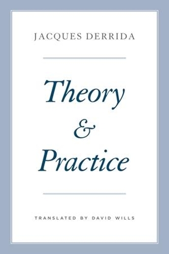 [object Object] «Theory and Practice», автор Жак Деррида - фото №1