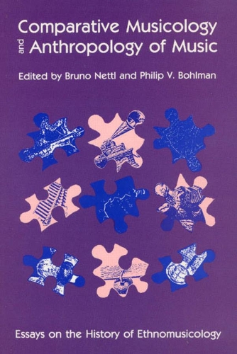 Бумажная книга «Comparative Musicology and Anthropology of Music: Essays on the History of Ethnomusicology», автор Бруно Неттл - фото №1
