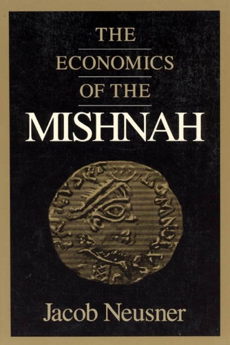 Бумажная книга «The Economics of the Mishnah», автор Джейкоб Нойснер - фото №1