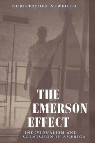 Бумажная книга «The Emerson Effect: Individualism and Submission in America», автор Кристофер Ньюфилд - фото №1