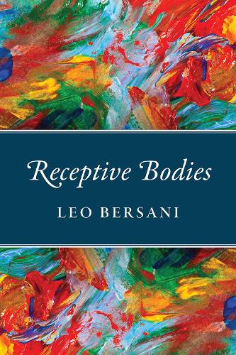 Паперова книга «Receptive Bodies», автор Лео Берсані - фото №1