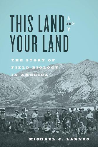 Бумажная книга «This Land Is Your Land: The Story of Field Biology in America», автор Майкл Дж. Ланну - фото №1