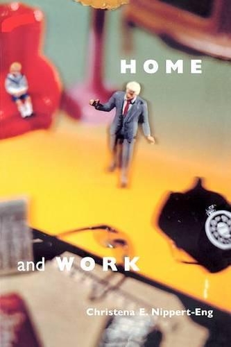 Паперова книга «Home and Work: Negotiating Boundaries through Everyday Life», автор Крістена Е. Ніпперт-Енг - фото №1