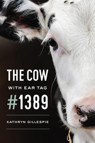 Бумажная книга «The Cow with Ear Tag #1389», автор Катарина Гиллеспи - фото №1