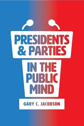 Бумажная книга «Presidents and Parties in the Public Mind», автор Гэри К. Джейкобсон - фото №1