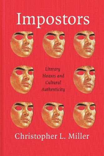 Паперова книга «Impostors: Literary Hoaxes and Cultural Authenticity», автор Крістофер Міллер - фото №1