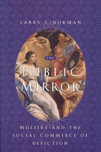 Паперова книга «The Public Mirror: Moliere and the Social Commerce of Depiction», автор Ларрі Ф. Норман - фото №1