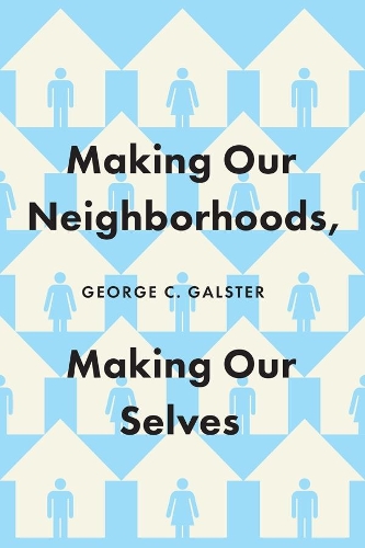 Бумажная книга «Making Our Neighborhoods, Making Our Selves», автор Джордж К. Гальстер - фото №1