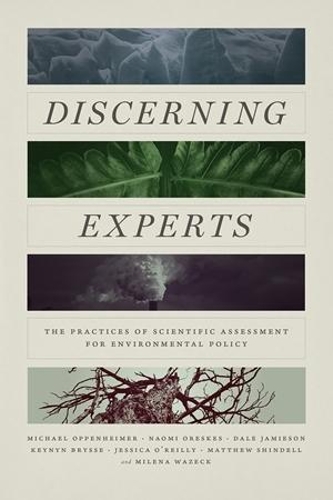 Бумажная книга «Discerning Experts: The Practices of Scientific Assessment for Environmental Policy», авторов Джессика О'Рейли, Кейнин Брайсс, Мэтью Шинделл, Милена Вазек - фото №1
