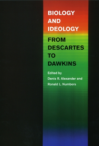 Бумажная книга «Biology and Ideology from Descartes to Dawkins», авторов Денис Р. Александр, Рональд Л. Числа, Рональд Л. Намерс - фото №1