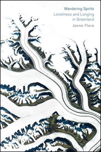 Паперова книга «Wandering Spirits: Loneliness and Longing in Greenland», автор Янне Флора - фото №1