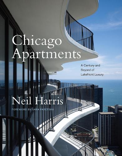 Паперова книга «Chicago Apartments: A Century and Beyond of Lakefront Luxury», авторів Ніл Харріс, Тері Джей Едельштейн - фото №1