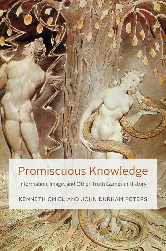 [object Object] «Promiscuous Knowledge: Information, Image, and Other Truth Games in History», авторів Джон Дарем Пітерс, Кеннет Кміл - фото №1