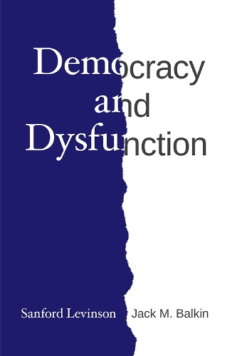 Бумажная книга «Democracy and Dysfunction», авторов Джек М. Балкин, Сэнфорд Левинсон - фото №1