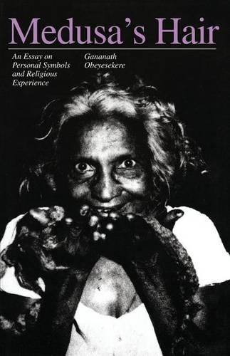 Паперова книга «Medusa's Hair: An Essay on Personal Symbols and Religious Experience», автор Гананат Обейесекере - фото №1