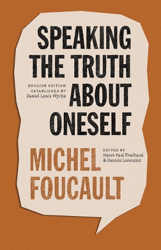 Бумажная книга «Speaking the Truth about Oneself: Lectures at Victoria University, Toronto, 1982», автор Мишель Фуко - фото №1