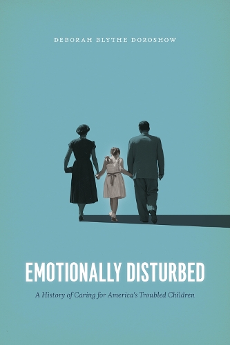 Бумажная книга «Emotionally Disturbed: A History of Caring for America's Troubled Children», автор Дебора Блайт Дорошоу - фото №1