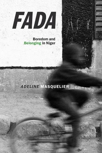 Бумажная книга «Fada: Boredom and Belonging in Niger», автор Аделин Маскелье - фото №1