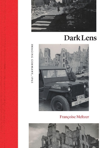 Паперова книга «Dark Lens: Imaging Germany, 1945», автор Франсуаза Мельцер - фото №1