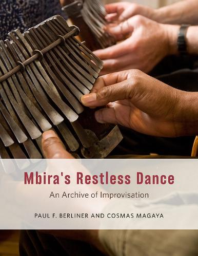 Бумажная книга «Mbira's Restless Dance: An Archive of Improvisation», авторов Космас Магайя, Пол Ф. Берлинер - фото №1