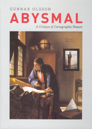 Бумажная книга «Abysmal: A Critique of Cartographic Reason», автор Гуннар Олссон - фото №1
