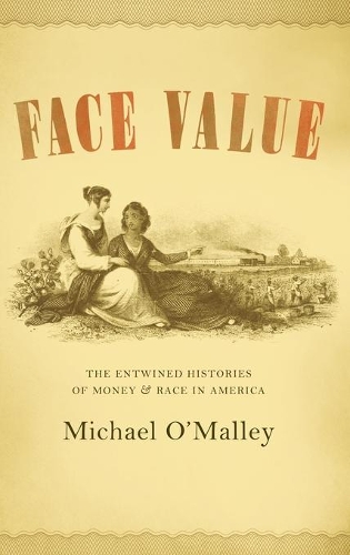 Бумажная книга «Face Value: The Entwined Histories of Money and Race in America», автор Майкл О'Мэлли - фото №1
