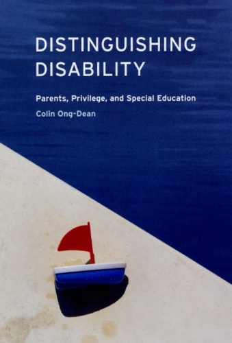 Бумажная книга «Distinguishing Disability: Parents, Privilege, and Special Education», автор Колин Онг-Дин - фото №1