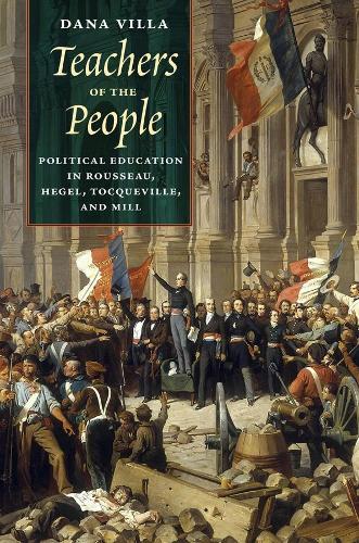Бумажная книга «Teachers of the People: Political Education in Rousseau, Hegel, Tocqueville, and Mill», автор Дана Вилла - фото №1