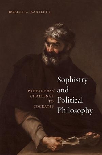 Бумажная книга «Sophistry and Political Philosophy: Protagoras' Challenge to Socrates», автор Роберт Бартлетт - фото №1