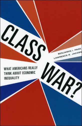 Паперова книга «Class War?: What Americans Really Think about Economic Inequality», авторів Бенджамін І. Пейдж, Лоуренс Р. Джейкобс - фото №1
