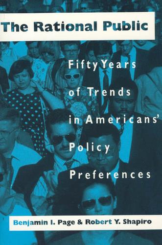 Бумажная книга «The Rational Public: Fifty Years of Trends in Americans' Policy Preferences», авторов Бенджамин И. Пейдж, Роберт Ю. Шапиро - фото №1