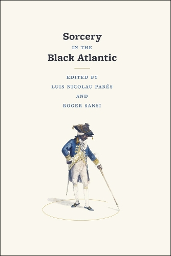 Бумажная книга «Sorcery in the Black Atlantic», авторов Луис Николау Парес, Роджер Санси - фото №1