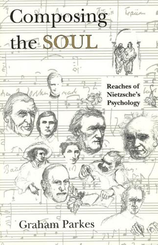 Бумажная книга «Composing the Soul: Reaches of Nietzsche's Psychology», автор Грэм Паркес - фото №1