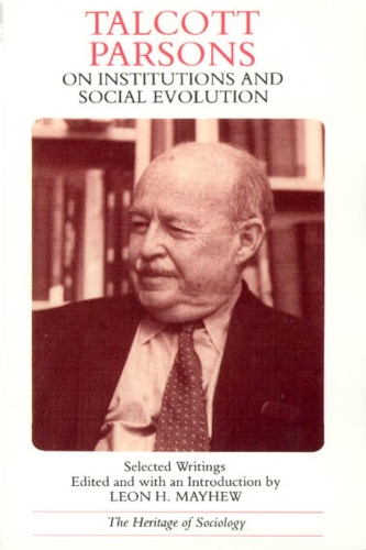 Бумажная книга «Talcott Parsons on Institutions and Social Evolution: Selected Writings», автор Талкотт Парсонс - фото №1