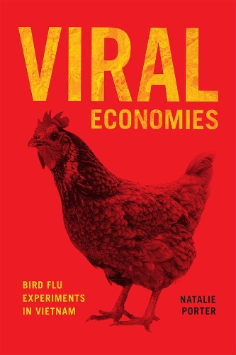 Бумажная книга «Viral Economies: Bird Flu Experiments in Vietnam», автор Натали Портер - фото №1