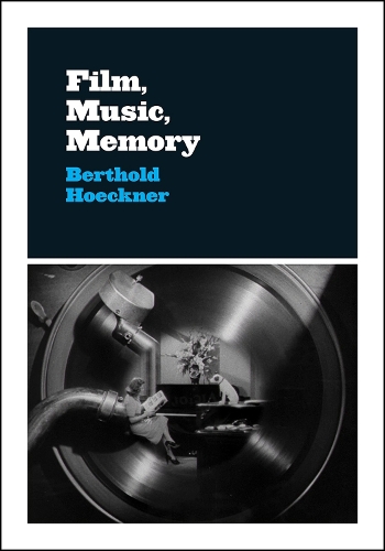 Бумажная книга «Film, Music, Memory», автор Бертольд Хекнер - фото №1